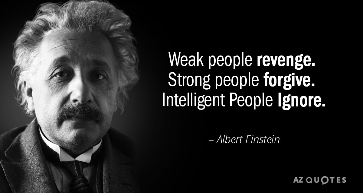 Name:  Quotation-Albert-Einstein-Weak-people-revenge-Strong-people-forgive-Intelligent-People-Ignore-12.jpg
Views: 202
Size:  81.4 KB